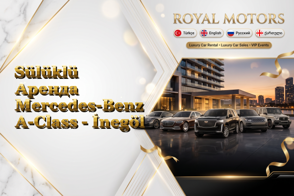 Sülüklü Аренда Mercedes-Benz A-Class - İnegöl