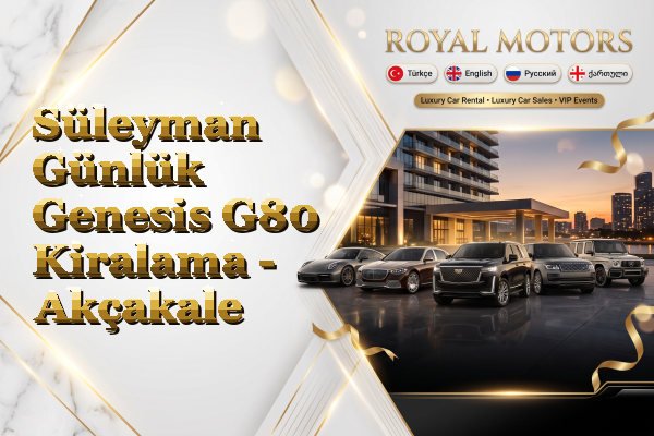 Süleyman Günlük Genesis G80 Kiralama - Akçakale