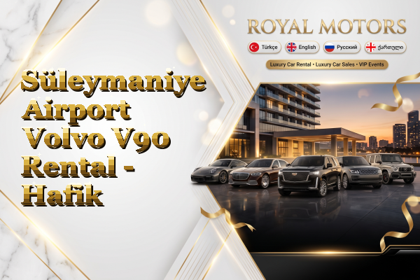Süleymaniye Airport Volvo V90 Rental - Hafik