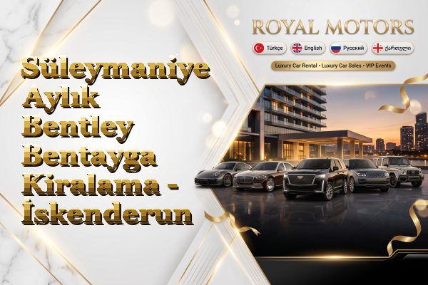 Süleymaniye Aylık Bentley Bentayga Kiralama - İskenderun