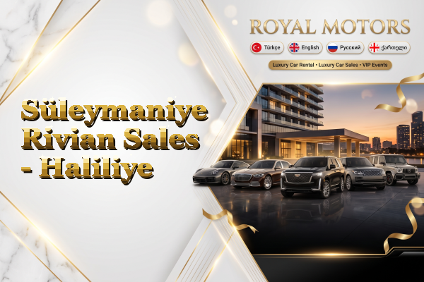 Süleymaniye Rivian Sales - Haliliye