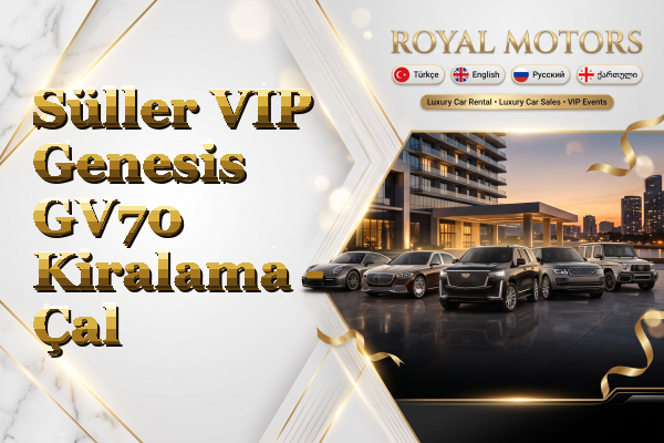 Süller VIP Genesis GV70 Kiralama - Çal