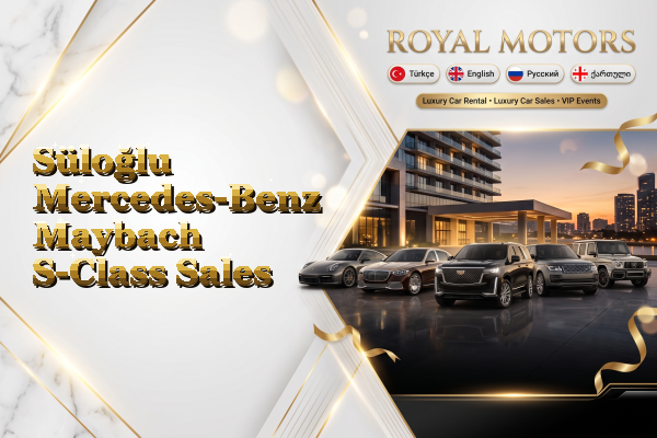 Süloğlu Mercedes-Benz Maybach S-Class Sales
