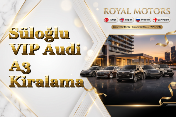 Süloğlu VIP Audi A3 Kiralama