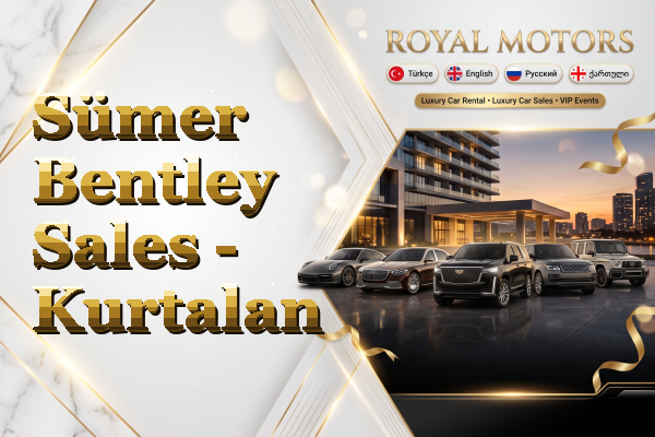 Sümer Bentley Sales - Kurtalan