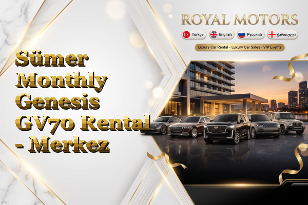 Sümer Monthly Genesis GV70 Rental - Merkez