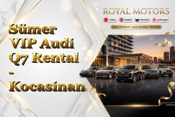 Sümer VIP Audi Q7 Rental - Kocasinan