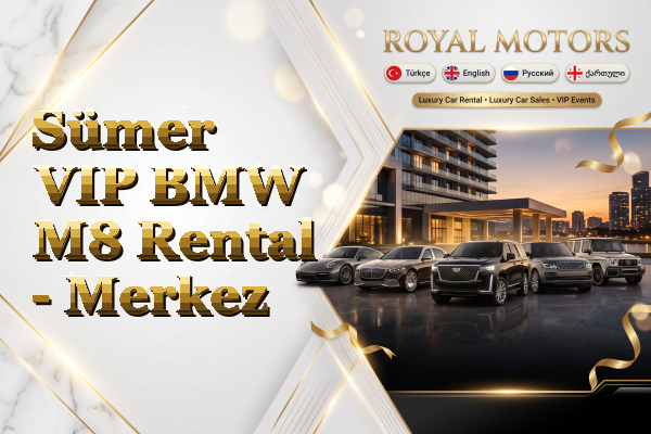 Sümer VIP BMW M8 Rental - Merkez