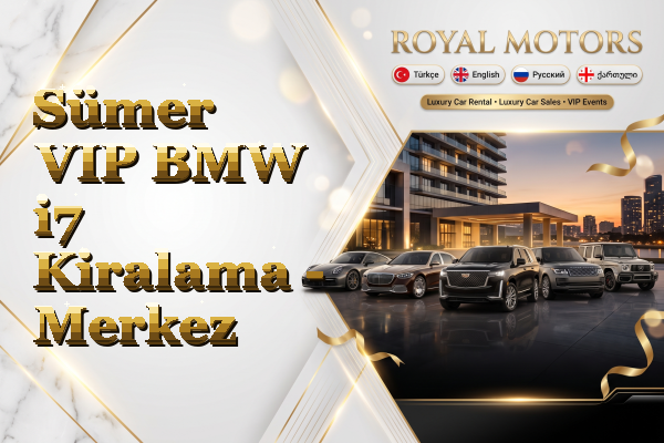 Sümer VIP BMW i7 Kiralama - Merkez