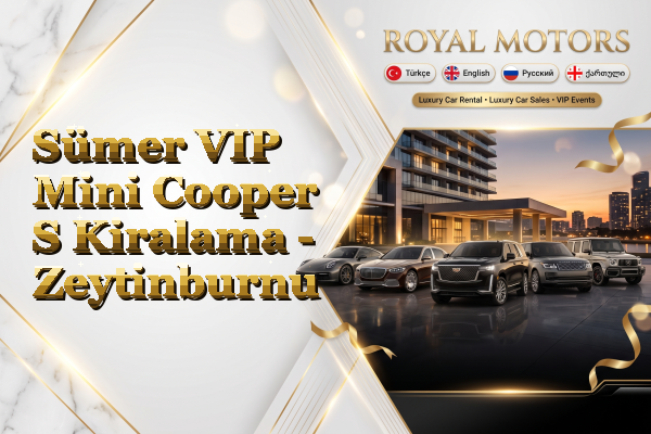 Sümer VIP Mini Cooper S Kiralama - Zeytinburnu