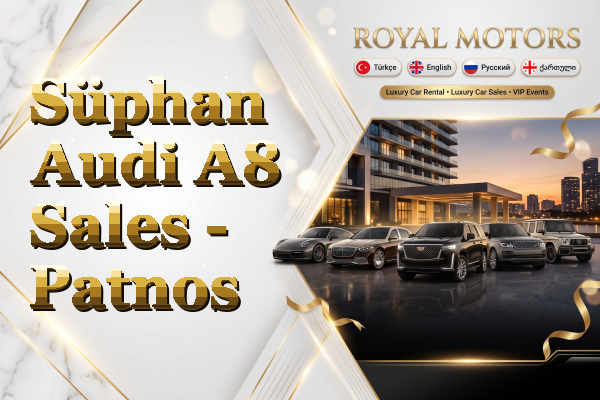 Süphan Audi A8 Sales - Patnos