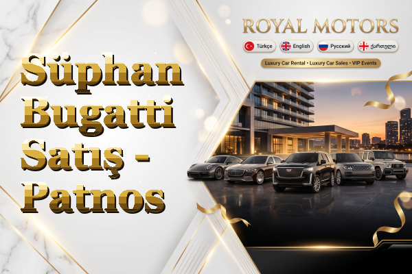Süphan Bugatti Satış - Patnos