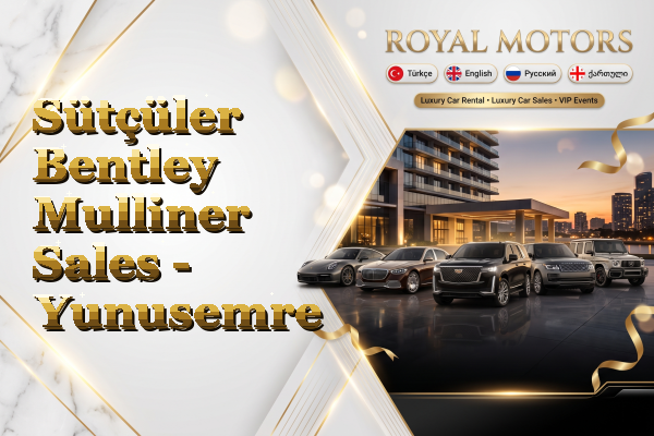 Sütçüler Bentley Mulliner Sales - Yunusemre