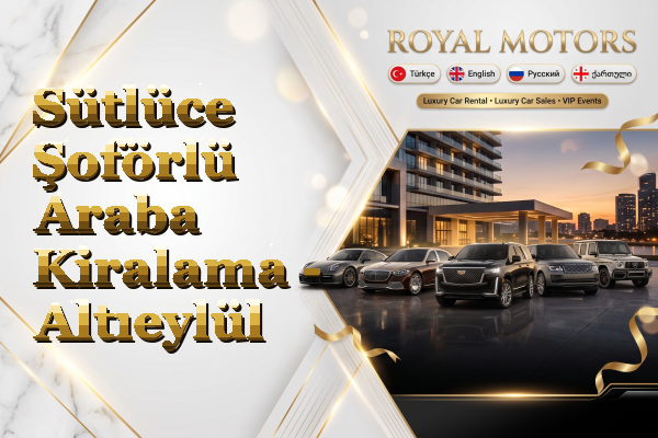 Sütlüce Şoförlü Araba Kiralama - Altıeylül