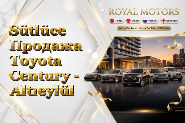 Sütlüce Продажа Toyota Century - Altıeylül