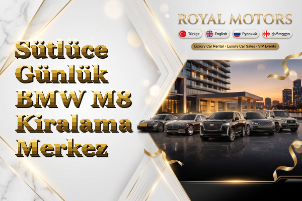 Sütlüce Günlük BMW M8 Kiralama - Merkez
