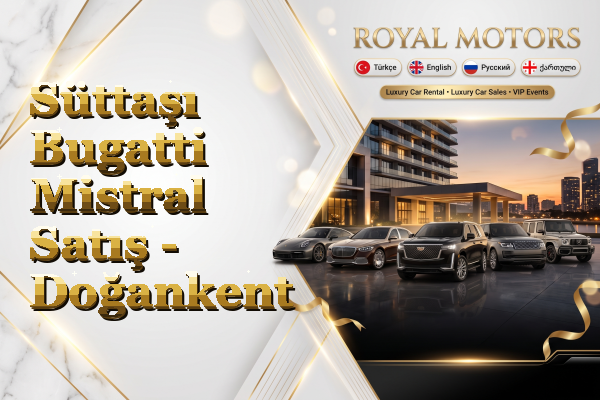 Süttaşı Bugatti Mistral Satış - Doğankent