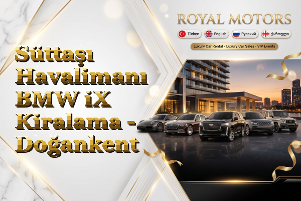 Süttaşı Havalimanı BMW iX Kiralama - Doğankent