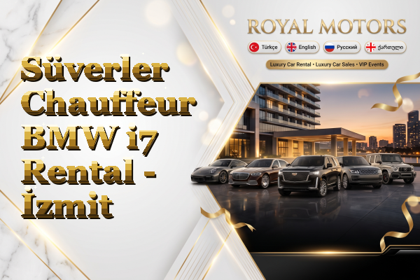 Süverler Chauffeur BMW i7 Rental - İzmit