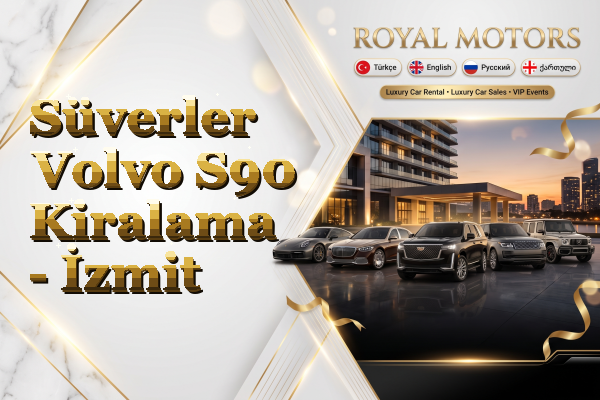 Süverler Volvo S90 Kiralama - İzmit