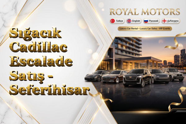 Sığacık Cadillac Escalade Satış - Seferihisar