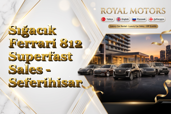 Sığacık Ferrari 812 Superfast Sales - Seferihisar