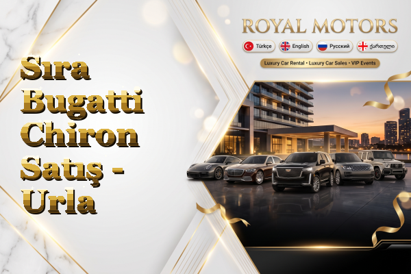 Sıra Bugatti Chiron Satış - Urla