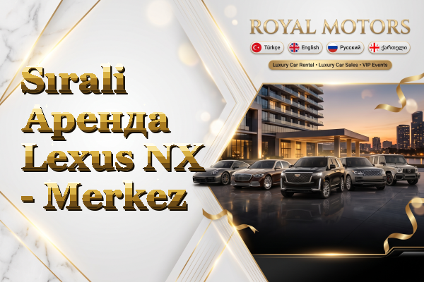 Sırali Аренда Lexus NX - Merkez