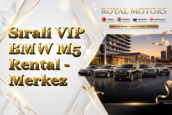 Sırali VIP BMW M5 Rental - Merkez