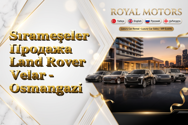 Sırameşeler Продажа Land Rover Velar - Osmangazi