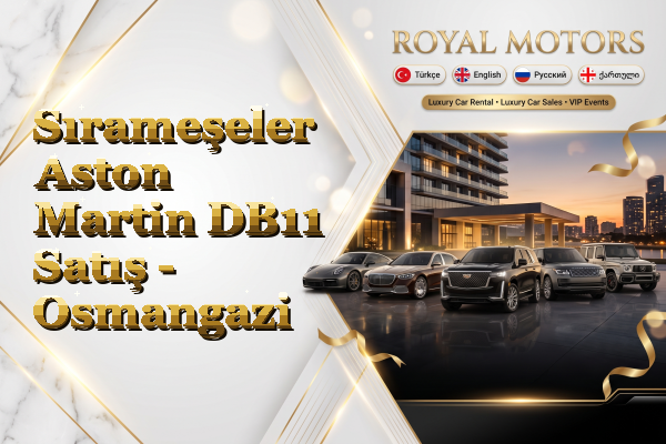 Sırameşeler Aston Martin DB11 Satış - Osmangazi