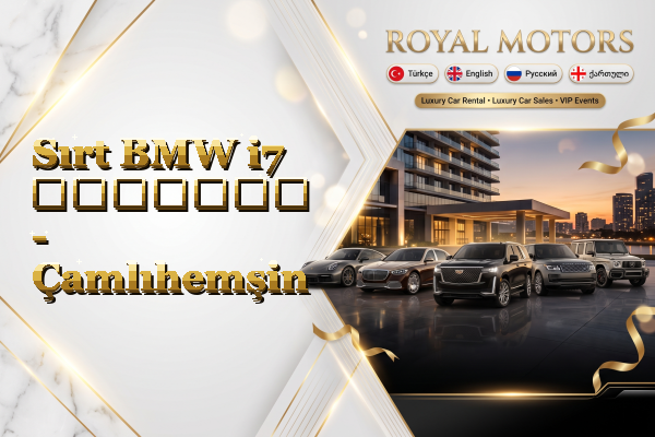 Sırt BMW i7 გაყიდვა - Çamlıhemşin