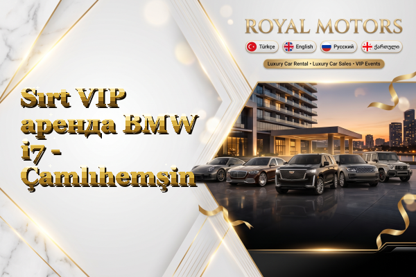 Sırt VIP аренда BMW i7 - Çamlıhemşin