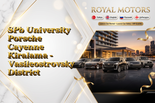SPb University Porsche Cayenne Kiralama - Vasileostrovsky District