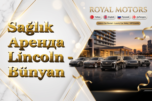 Sağlık Аренда Lincoln - Bünyan