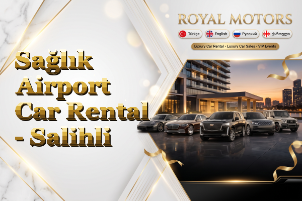 Sağlık Airport Car Rental - Salihli