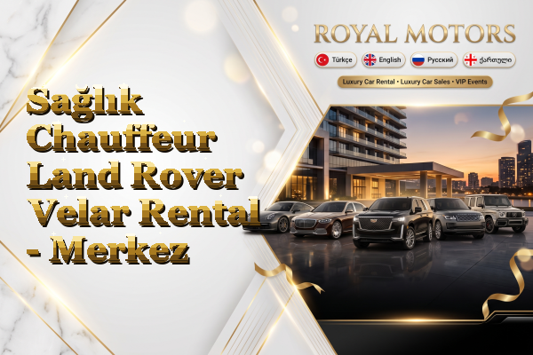 Sağlık Chauffeur Land Rover Velar Rental - Merkez