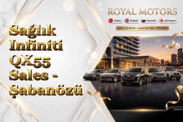 Sağlık Infiniti QX55 Sales - Şabanözü