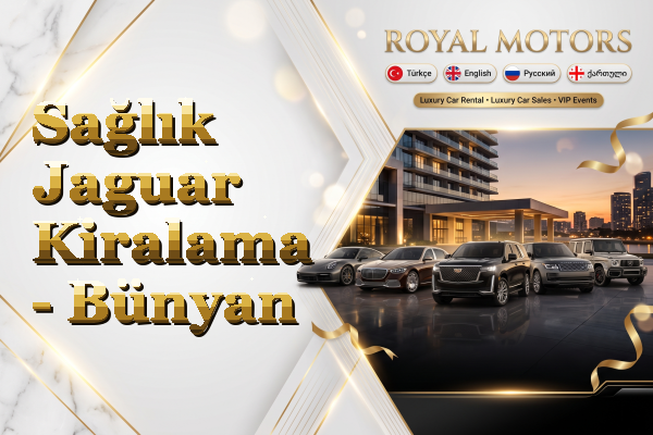 Sağlık Jaguar Kiralama - Bünyan