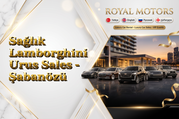 Sağlık Lamborghini Urus Sales - Şabanözü