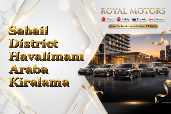 Sabail District Havalimanı Araba Kiralama