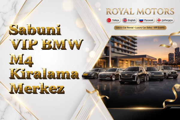 Sabuni VIP BMW M4 Kiralama - Merkez