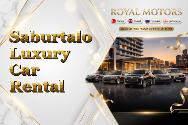 Saburtalo Luxury Car Rental