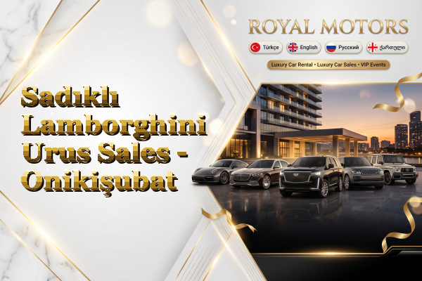 Sadıklı Lamborghini Urus Sales - Onikişubat