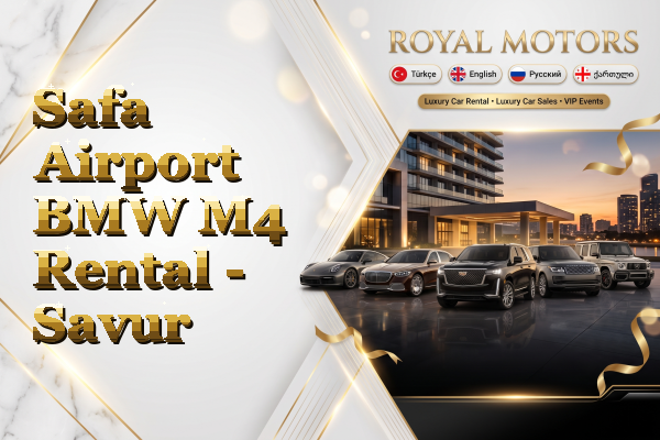 Safa Airport BMW M4 Rental - Savur