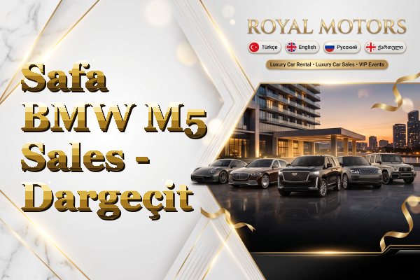 Safa BMW M5 Sales - Dargeçit
