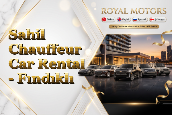 Sahil Chauffeur Car Rental - Fındıklı