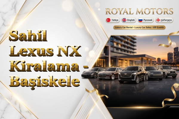 Sahil Lexus NX Kiralama - Başiskele