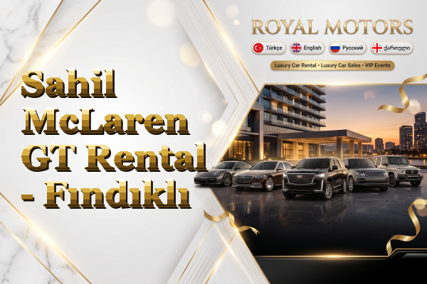 Sahil McLaren GT Rental - Fındıklı