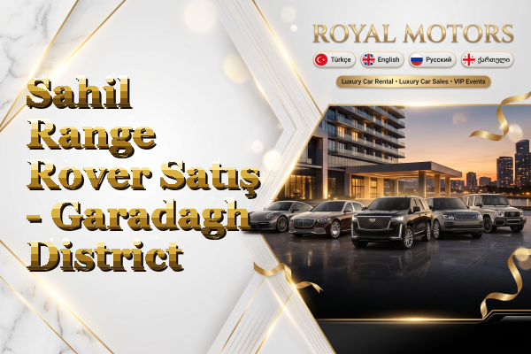 Sahil Range Rover Satış - Garadagh District